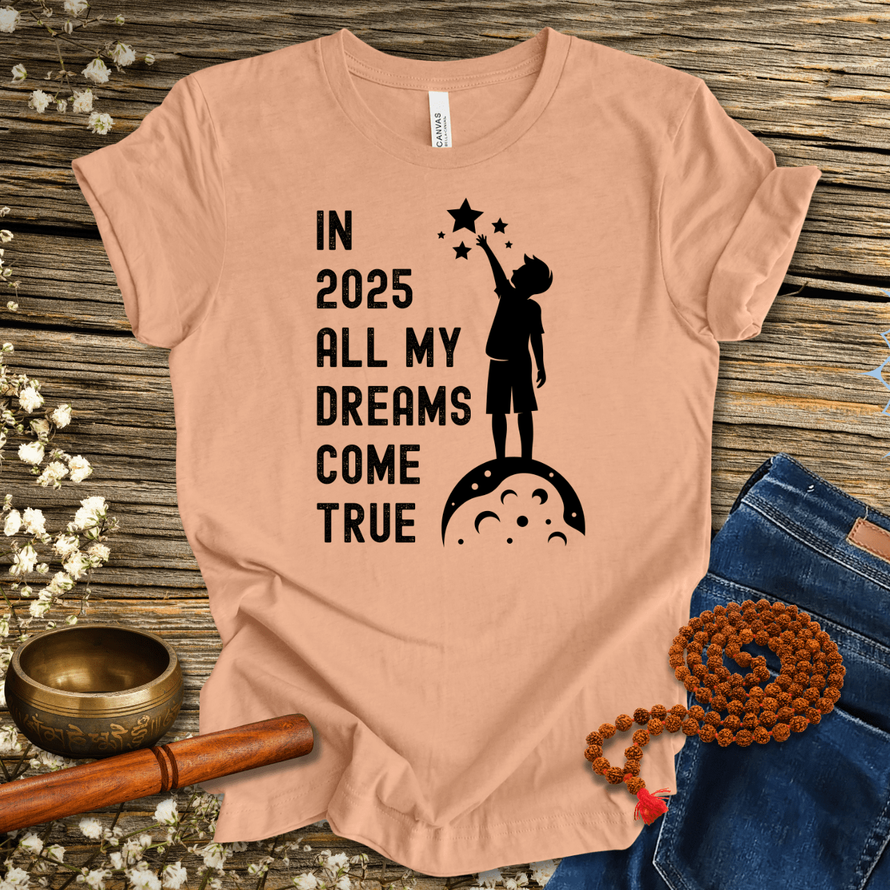 In 2025 all my dreams come true - Unisex T-Shirt