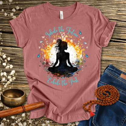 Exhale the past, Inhale the future - Unisex T-Shirt