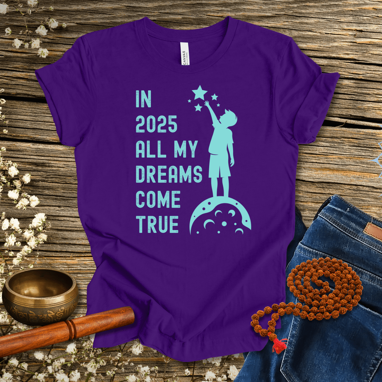 In 2025 all my dreams come true - Unisex T-Shirt