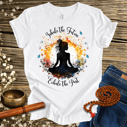 Exhale the past, Inhale the future - Unisex T-Shirt